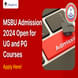 MSBU Admission 2024 Open for UG and PG Courses, Apply till June 30